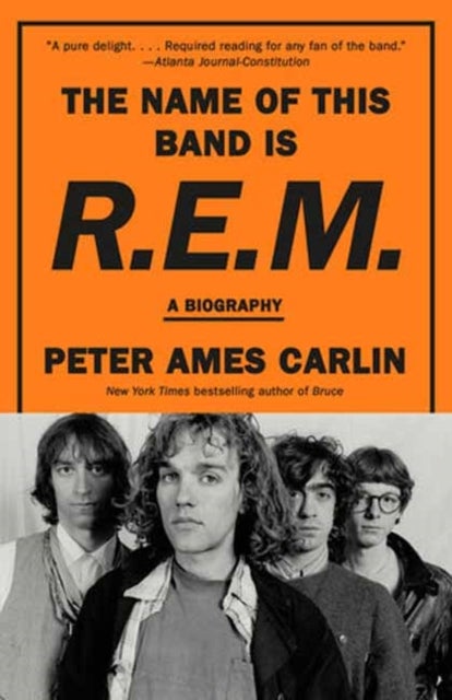 The Name of This Band Is R.E.M. - A Biography