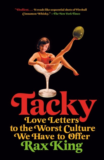 Tacky - Love Letters to the Worst Culture We Have to Offer