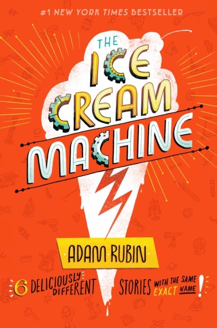 The Ice Cream Machine - 6 Deliciously Different Stories with the Same Exact Name!