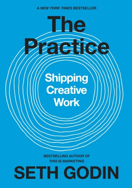 The Practice - Shipping Creative Work