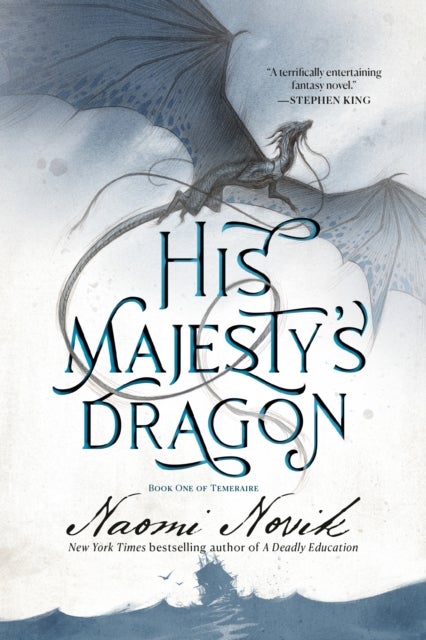 His Majesty's Dragon - Book One of Temeraire