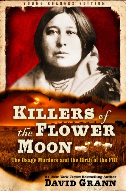 Killers of the Flower Moon: Adapted for Young Readers - The Osage Murders and the Birth of the FBI