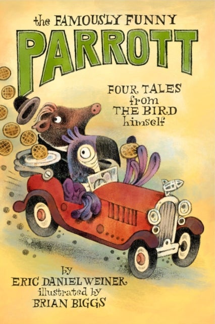 The Famously Funny Parrott - Four Tales from the Bird Himself