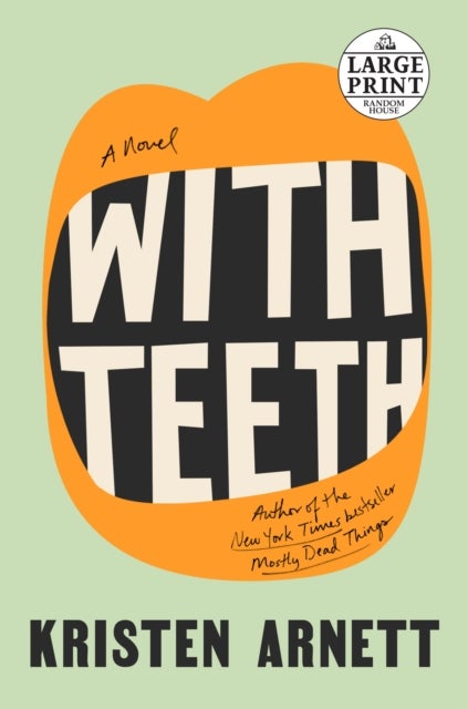 With Teeth - A Novel