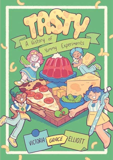 Tasty - A History of Yummy Experiments (A Graphic Novel)