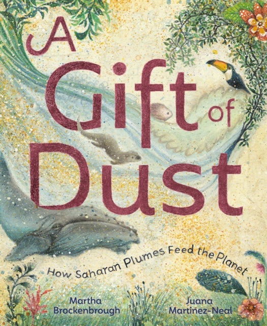 A Gift of Dust - How Saharan Plumes Feed the Planet