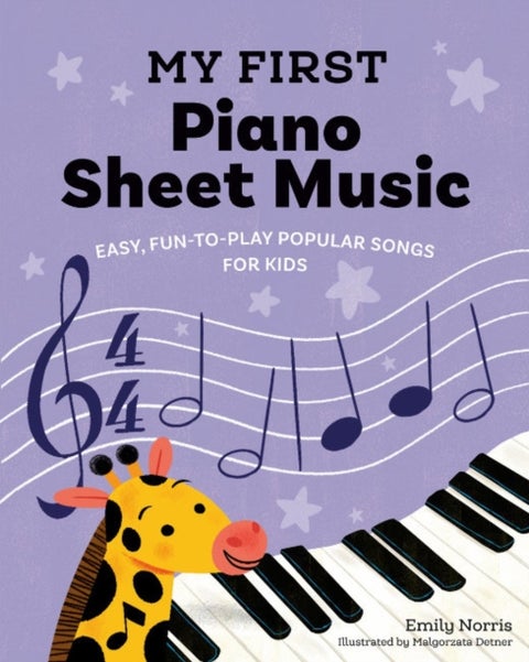 My First Piano Sheet Music - Fun, Easy-to-Play Popular Songs for Kids