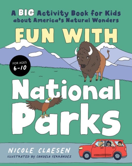 Fun with National Parks - A Big Activity Book for Kids About America's Natural Wonders