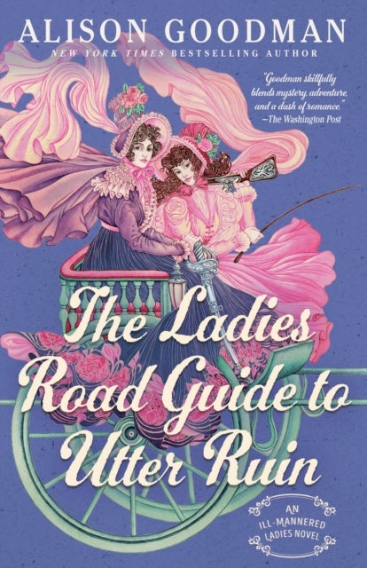 The Ladies Road Guide to Utter Ruin - The Ill-Mannered Ladies 2