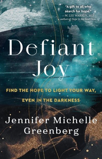 Defiant Joy - Find the Hope to Light Your Way, Even in the Darkness