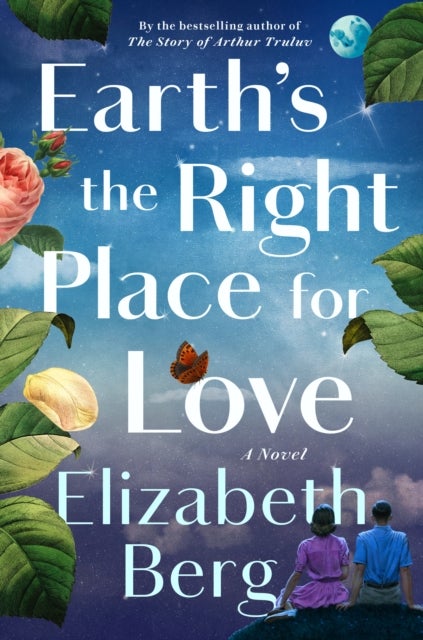 Earth's the Right Place for Love - A Novel