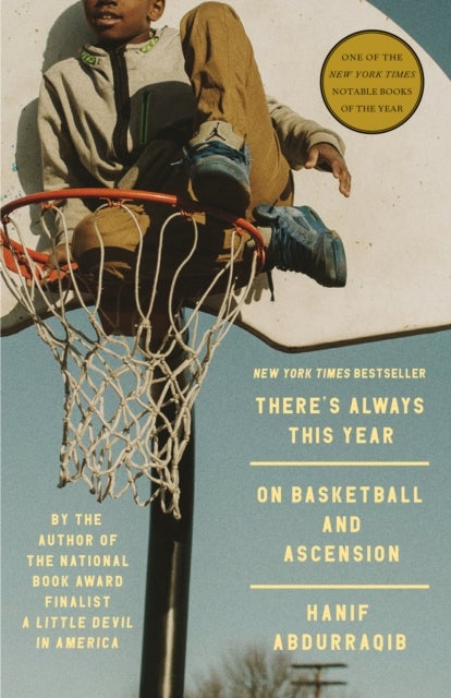 There's Always This Year - On Basketball and Ascension