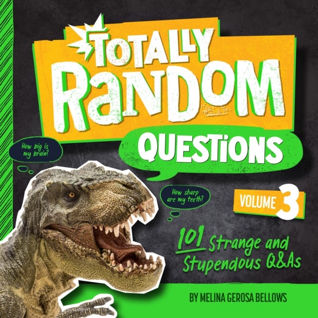 Totally Random Questions Volume 3 - 101 Strange and Stupendous Q&As