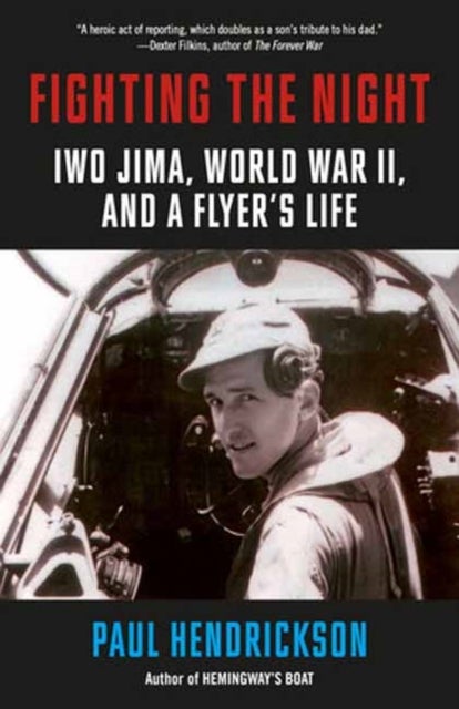 Fighting the Night - Iwo Jima, World War II, and a Flyer's Life