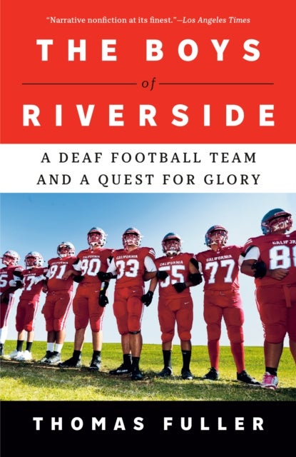 The Boys of Riverside - A Deaf Football Team and a Quest for Glory