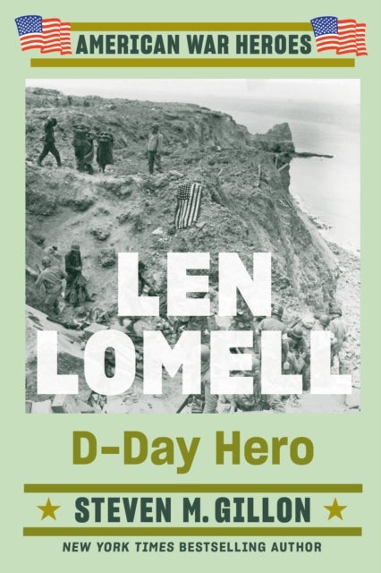 Len Lomell - D-Day Hero
