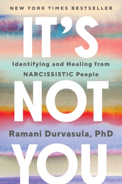 It's Not You - Identifying and Healing from Narcissistic People