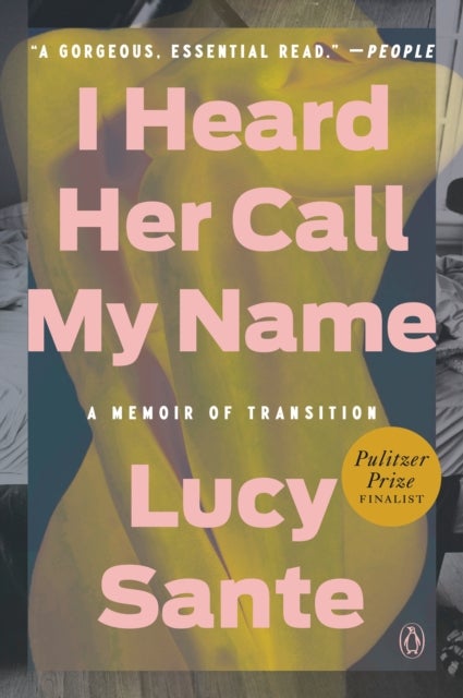 I Heard Her Call My Name - A Memoir of Transition