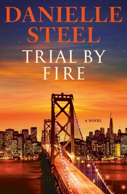 Trial by Fire - A Novel