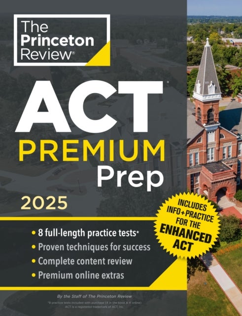 Princeton Review ACT Premium Prep, 2025 - 8 Practice Tests + Content Review + Strategies