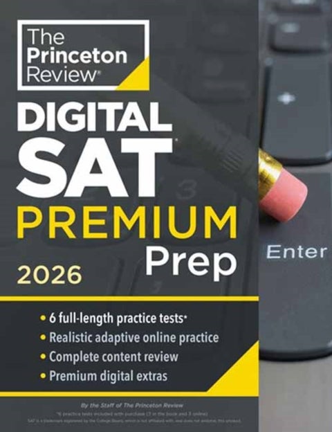 Princeton Review Digital SAT Premium Prep, 2026 - 6 Full-Length Practice Tests (3 in Book + 3 Adaptive Tests Online) + Online Flashcards + Review & Tools