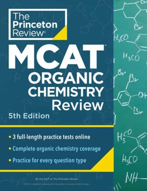 Princeton Review MCAT Organic Chemistry Review, 5th Edition - Complete Orgo Content Prep + Practice Tests