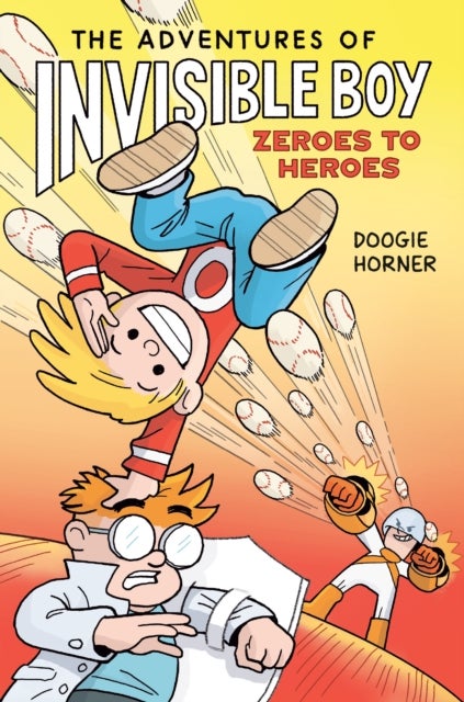 The Adventures of Invisible Boy: Zeroes to Heroes: A Graphic Novel - Zeroes to Heroes