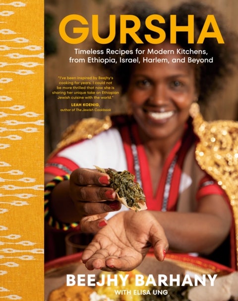 Gursha - Timeless Recipes for Modern Kitchens, from Ethiopia, Israel, Harlem, and Beyond: A Cookbook