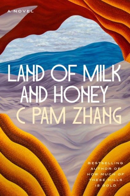 Land of Milk and Honey - A Novel