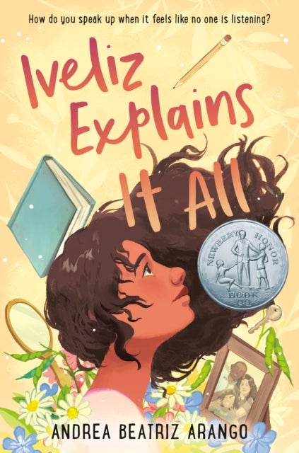 Iveliz Explains It All - (Newbery Honor Award Winner)