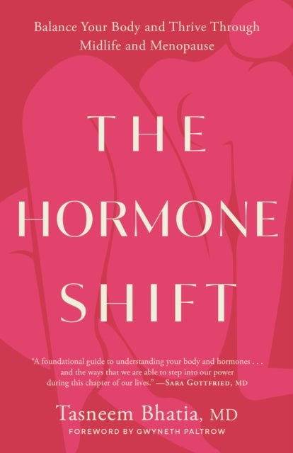 The Hormone Shift - Balance Your Body and Thrive Through Midlife and Menopause