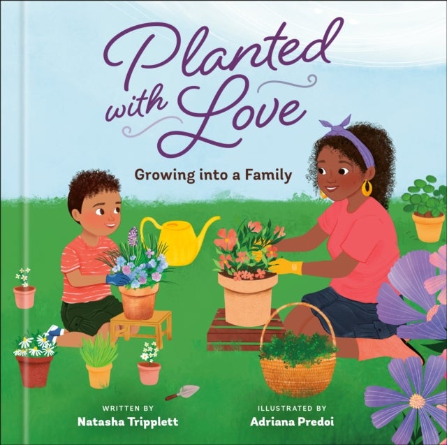 Planted with Love - Growing into a Family