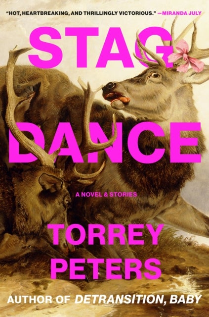 Stag Dance - A Novel & Stories
