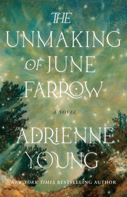 The Unmaking of June Farrow - A Novel