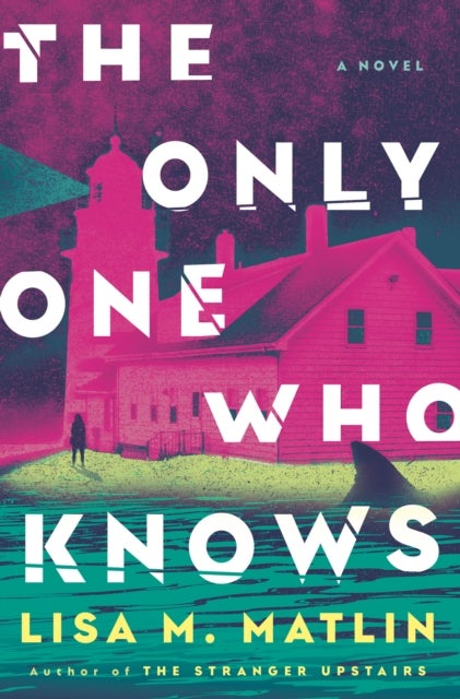 The Only One Who Knows - A Novel