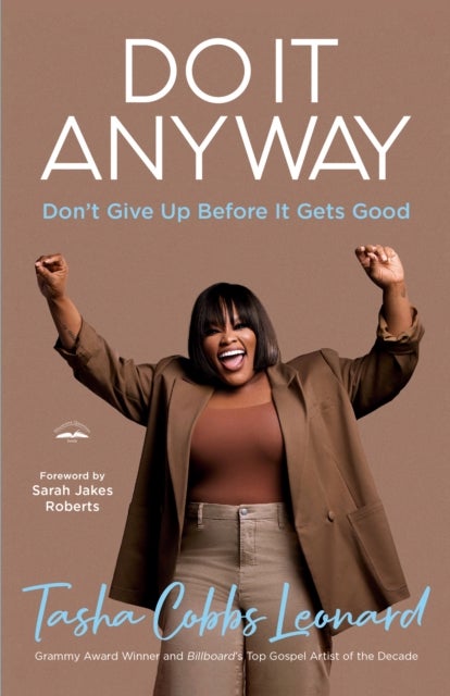 Do It Anyway - Don't Give Up Before It Gets Good