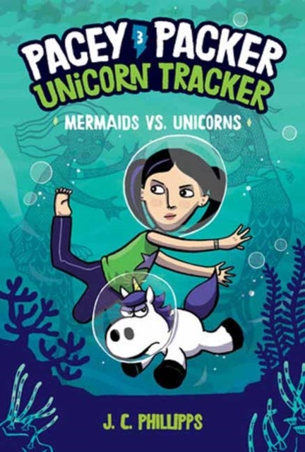Pacey Packer, Unicorn Tracker 3: Mermaids vs. Unicorns - (A Graphic Novel)