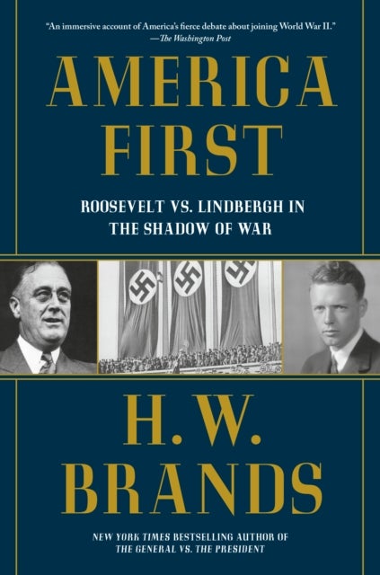 America First - Roosevelt vs. Lindbergh in the Shadow of War