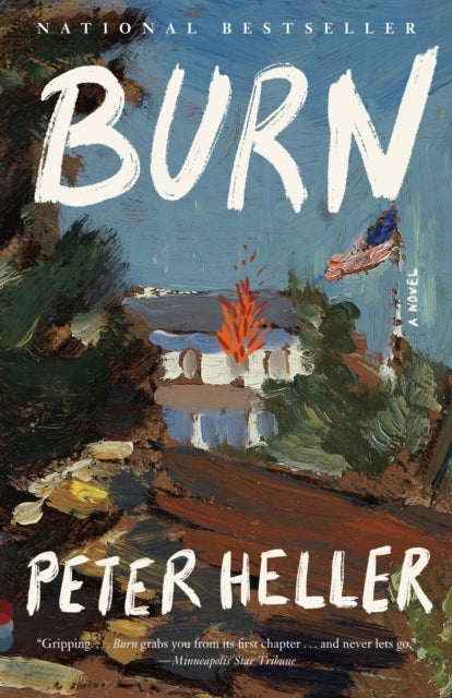 Burn - A Novel