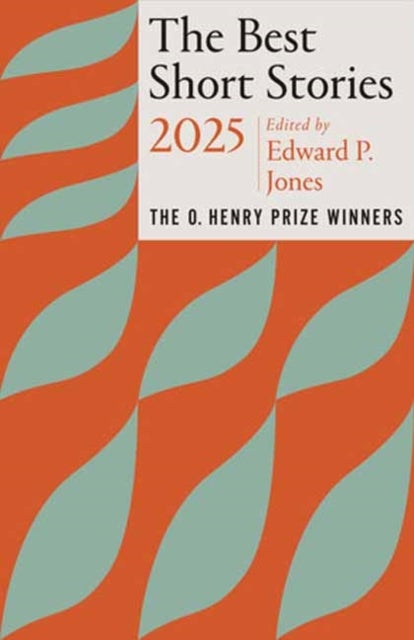 The Best Short Stories 2025 - The O. Henry Prize Winners