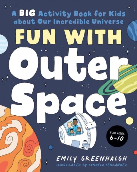 Fun with Outer Space - A Big Activity Book for Kids About Our Incredible Universe
