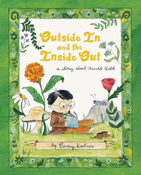 Outside In and the Inside Out - A Story About Arnold Lobel