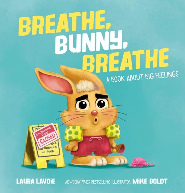 Breathe, Bunny, Breathe - A Book About Big Feelings