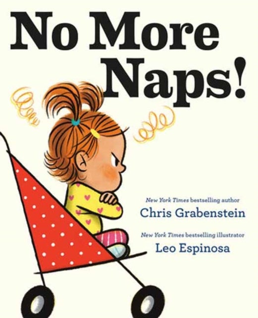 No More Naps! - A Story for When You're Wide-Awake and Definitely NOT Tired