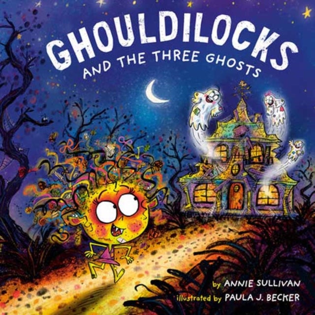 Ghouldilocks and the Three Ghosts