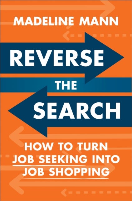Reverse the Search - How to Turn Job Seeking into Job Shopping