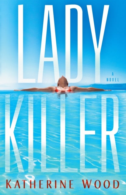 Ladykiller - A Novel