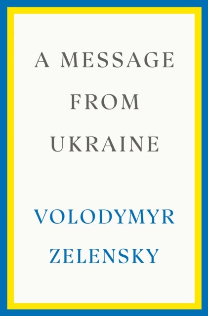 A Message from Ukraine - Speeches, 2019-2022