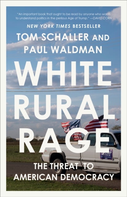 White Rural Rage - The Threat to American Democracy