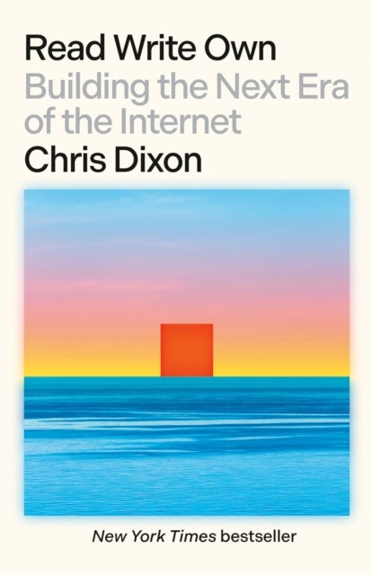 Read Write Own - Building the Next Era of the Internet